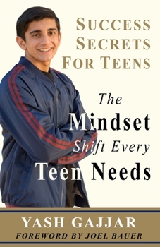 Paperback Success Secrets For Teens: The Mindset Shift Every Teen Needs Book