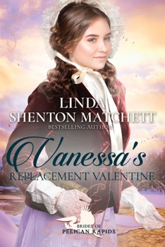 Vanessa's Replacement Valentine - Book #13 of the Brides of Pelican Rapids