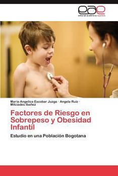 Paperback Factores de Riesgo En Sobrepeso y Obesidad Infantil [Spanish] Book