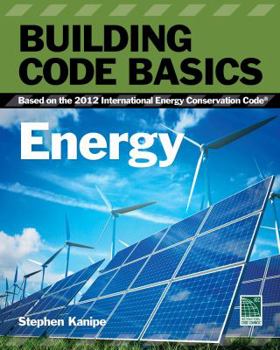 Paperback Building Code Basics: Energy: Based on the International Energy Code Book