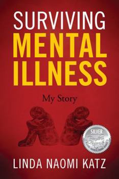 Paperback Surviving Mental Illness: My Story Book