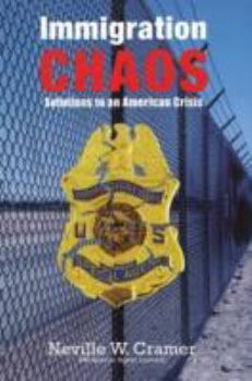 Hardcover Immigration Chaos: Solutions to an American Crisis Book