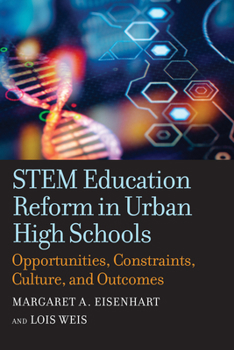 Paperback Stem Education Reform in Urban High Schools: Opportunities, Constraints, Culture, and Outcomes Book