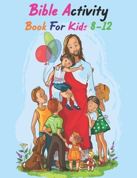 Paperback Bible Activity Book For Kids 8-12: A Fun Kids Workbook Game For Number by Coloring Activity Book