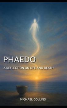 Paperback Phaedo: A Reflection on Life and Death Book