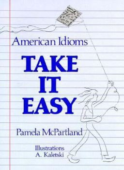 Paperback Take It Easy: American Idioms Book