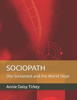 Paperback Sociopath: She Screamed and the World Slept Book