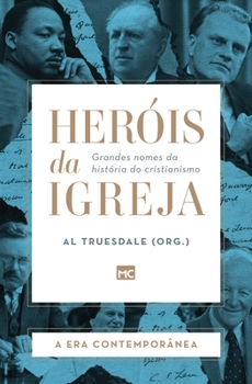 Paperback Heróis da Igreja - Vol. 5 - A Era Contemporânea: Grandes nomes da história do cristianismo [Portuguese] Book