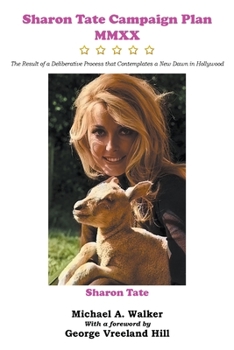 Paperback Sharon Tate Campaign Plan MMXX: The Result of a Deliberative Process that Contemplates a New Dawn in Hollywood Book