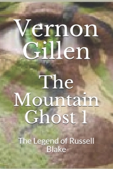 Paperback The Mountain Ghost 1: The Legend of Russell Blake Book