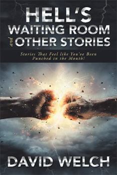 Paperback Hell'S Waiting Room and Other Stories: Stories That Feel Like You'Ve Been Punched in the Mouth! Book