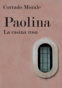 Paperback Paolina - La casina rosa [Italian] Book