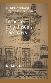 Paperback Inspector Hopkinson's Discovery: Murder, Arson and Tragedy at 1 Star Terrace Book