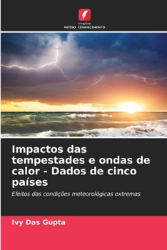 Paperback Impactos das tempestades e ondas de calor - Dados de cinco países [Portuguese] Book