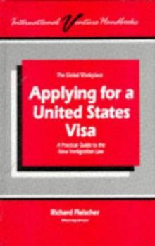 Hardcover Applying for a United States Visa: A Practical Guide to the New Immigration Law Book