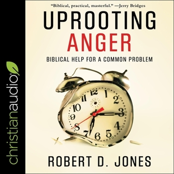 Audio CD Uprooting Anger: Biblical Help for a Common Problem Book