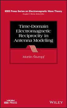 Hardcover Time-Domain Electromagnetic Reciprocity in Antenna Modeling Book