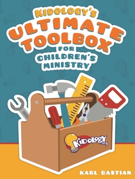 Paperback Kidology's Ultimate Toolbox for Children's Ministry Book