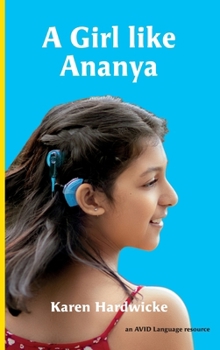 Hardcover A Girl like Ananya: the true life story of an inspirational girl who is deaf and wears cochlear implants Book