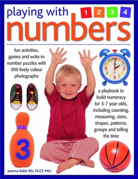 Paperback Playing with Numbers: Fun Activities, Games and Write-In Number Puzzles with Over 300 Lively Photographs Book