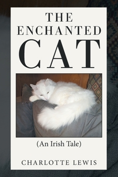 Paperback The Enchanted Cat: (An Irish Tale) Book