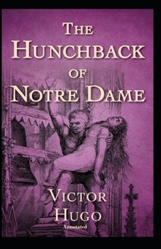 Paperback The Hunchback of Notre Dame Annotated Book