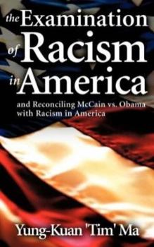 The Examination of Racism in America