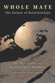 Paperback Whole Mate: The Future of Relationships Book