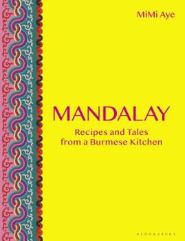 Hardcover Mandalay: Recipes and Tales from a Burmese Kitchen Book