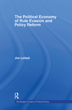 Paperback The Political Economy of Rule Evasion and Policy Reform Book