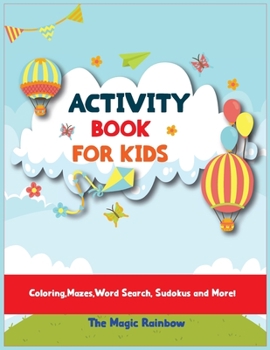 Paperback Activity Book for Kids: Coloring, Mazes, Word Search, Sudokus and More! Book