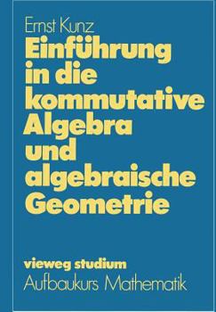 Paperback Einführung in Die Kommutative Algebra Und Algebraische Geometrie [German] Book