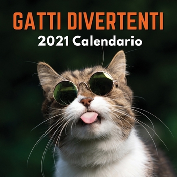Paperback Gatti Divertenti Calendario 2021: Regali [Italian] Book