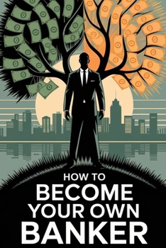 Paperback How To Become Your Own Banker Book