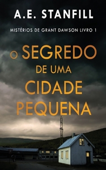 O Segredo de uma Cidade Pequena (Mistérios de Grant Dawson)