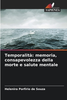 Paperback Temporalità: memoria, consapevolezza della morte e salute mentale [Italian] Book