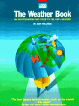 Paperback The USA Today Weather Book: An Easy-To-Understand Guide to the USA's Weather Book