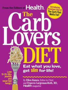 Hardcover The Carb Lovers Diet: Eat What You Love, Get Slim for Life! Book