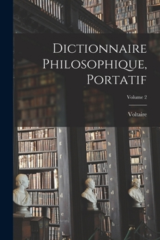 Paperback Dictionnaire Philosophique, Portatif; Volume 2 [French] Book