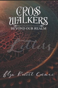 Paperback Cross Walkers; Beyond Our Realm: Letters Book