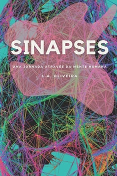 SINAPSES: Uma jornada através da mente humana (Portuguese Edition)