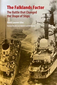 Hardcover The Falklands Factor: The Battle That Changed the Shape of Ships Book