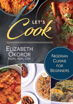 Paperback Let's Cook: Nigerian Cuisine for Beginners Book