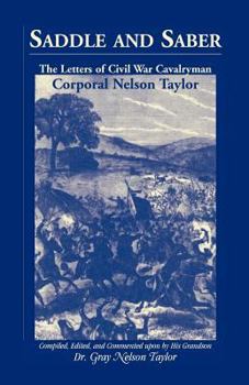 Saddle and Saber: The Letters of Civil War Cavalryman Nelson Taylor