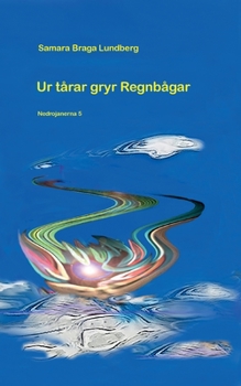 Paperback Ur tårar gryr regnbågar: Nedrojanerna 5 [Swedish] Book