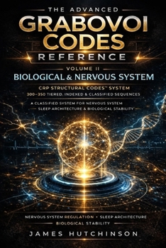 Paperback The Advanced Grabovoi Codes Reference: Volume 2 - Biological & Nervous System Book