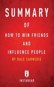 Paperback Summary of How to Win Friends and Influence People: by Dale Carnegie Includes Analysis Book