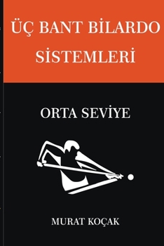 Paperback Üç Bant Bilardo Sistemleri - Orta Seviye [Turkish] Book