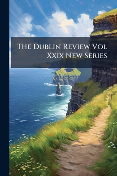 Paperback The Dublin Review Vol Xxix New Series Book