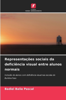 Representações sociais da deficiência visual entre alunos normais (Portuguese Edition)